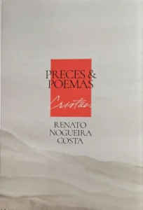 Livro Preces & Poemas Cristãos de Renato Nogueira Costa Livro Preces & Poemas Cristãos do oncologista Renato Nogueira Costa